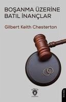 Bosanma Üzerine Batil Inanclar - Keith Chesterton, Gilbert