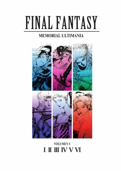 FINAL FANTASY: MEMORIAL ULTIMANIA VOLUMEN 01. I-VI