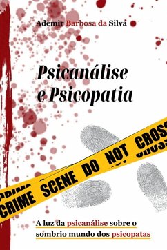 Psicanálise E Psicopatia - Ademir, Silva