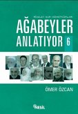 Agabeyler Anlatiyor - 6