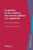 La gestión de residuos. Del servicio público a la regulación
