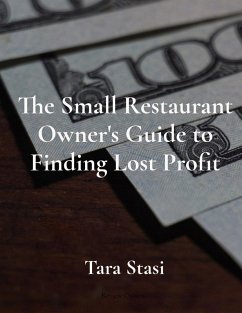 Cover The Small Restaurant Owner's Guide to Finding Lost Profit