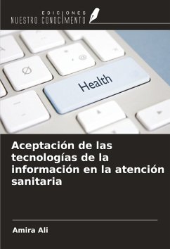 Aceptación de las tecnologías de la información en la atención sanitaria - Ali, Amira