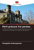 Péril précoce Foi perdue Péril précoce Foi perdue