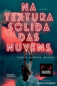 Na Textura Sólida Das Nuvens (coleção Opostos) Volume 1 - Bruno, Margoni