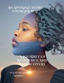 An Apology To My Younger Self, A Journey Of Resilience And Rediscovery An Apology To My Younger Self, A Journey Of Resilience And Rediscovery