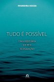 Tudo É Possível