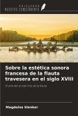 Sobre la estética sonora francesa de la flauta travesera en el siglo XVIII