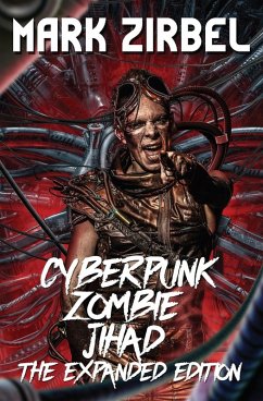 Cyberpunk Zombie Jihad - Zirbel, Mark