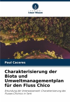 Charakterisierung der Biota und Umweltmanagementplan für den Fluss Chico - Caceres, Paul