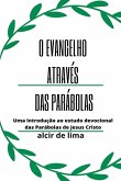 O Evangelho Através Das Parábolas O Evangelho Através Das Parábolas