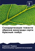 Standartizaciq tqzhesti obrezki winograda sorta Krasnyj globus
