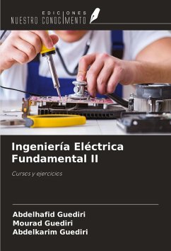 Ingeniería Eléctrica Fundamental II - Guediri, Abdelhafid; Guediri, Mourad; Guediri, Abdelkarim