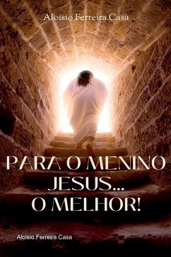 Para O Menino Jesus O Melhor - Aloisio, Casa
