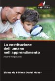 La costituzione dell'umano nell'apprendimento La costituzione dell'umano nell'apprendimento