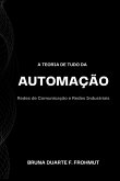 A Teoria De Tudo Da Automação