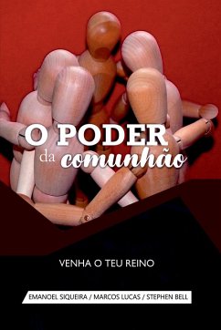 O Poder Da Comunhão - Emanoel, Siqueira
