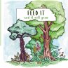 Feed It and It Will Grow - Bild 1