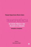 Transparência Na Esfera Pública E Nas Relações De Consumo