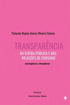 Transparência Na Esfera Pública E Nas Relações De Consumo - Thatyane, Colares