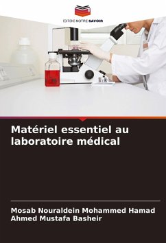 Matériel essentiel au laboratoire médical - Mohammed Hamad, Mosab Nouraldein;Basheir, Ahmed Mustafa