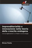 Imprenditorialità e innovazione nella teoria della crescita endogena Imprenditorialità e innovazione nella teoria della crescita endogena