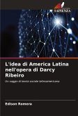L'idea di America Latina nell'opera di Darcy Ribeiro