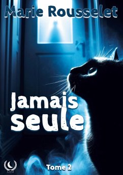 Jamais seule - Rousselet, Marie