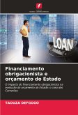 Financiamento obrigacionista e orçamento do Estado Financiamento obrigacionista e orçamento do Estado