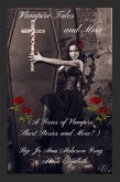 Vampire Tales and More (A Series of Vampire Short Stories and More!) Vampire Tales and More (A Series of Vampire Short Stories and More!)