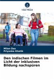 Den indischen Filmen im Licht der inklusiven Bildung nachspüren Den indischen Filmen im Licht der inklusiven Bildung nachspüren