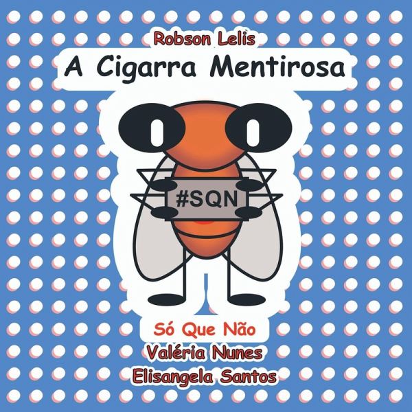 A Cigarra Mentirosa A Cigarra Mentirosa