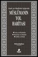 Müslümanin Yol Haritasi - Ayet ve Hadisler Isiginda - Kizilkaya, Mehmet