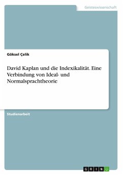 Cover David Kaplan und die Indexikalität. Eine Verbindung von Ideal- und Normalsprachtheorie