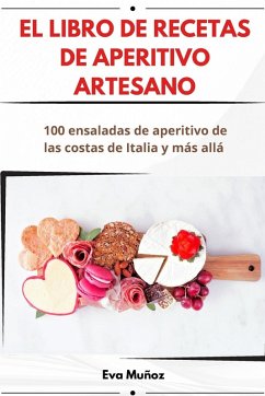 EL LIBRO DE RECETAS DE APERITIVO ARTESANO - Eva Muñoz