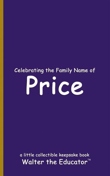 Celebrating the Family Name of Price Celebrating the Family Name of Price