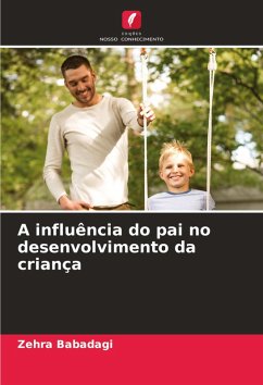 A influência do pai no desenvolvimento da criança Cover A influência do pai no desenvolvimento da criança