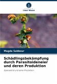 Schädlingsbekämpfung durch Parasitoideneier und deren Produktion