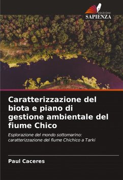 Cover Caratterizzazione del biota e piano di gestione ambientale del fiume Chico