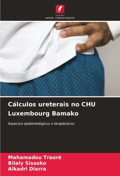 Cálculos ureterais no CHU Luxembourg Bamako - Traore, Mahamadou;Sissoko, Bilaly;Diarra, Alkadri