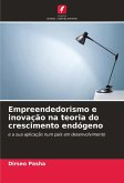 Empreendedorismo e inovação na teoria do crescimento endógeno Empreendedorismo e inovação na teoria do crescimento endógeno