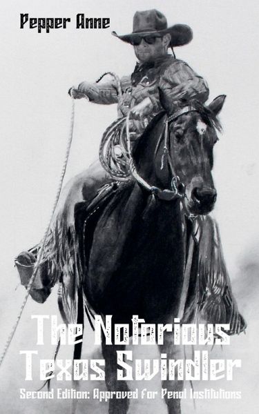 The Notorious Texas Swindler The Notorious Texas Swindler