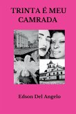 Trinta É Meu Camarada