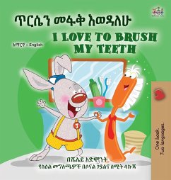 I Love to Brush My Teeth (Amharic English Bilingual Book for Kids) - Admont, Shelley; Books, Kidkiddos