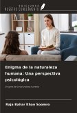 Enigma de la naturaleza humana: Una perspectiva psicológica