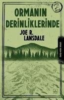 Ormanin Derinliklerinde - R. Lansdale, Joe