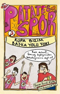 Kupa Bizim Baska Yolu Yok - Patatesspor 5 - Asal, Yusuf