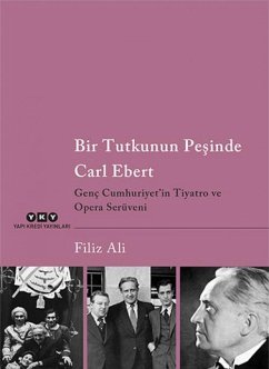 Bir Tutkunun Pesinde Carl Ebert - Ali, Filiz