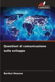 Questioni di comunicazione sullo sviluppo Questioni di comunicazione sullo sviluppo