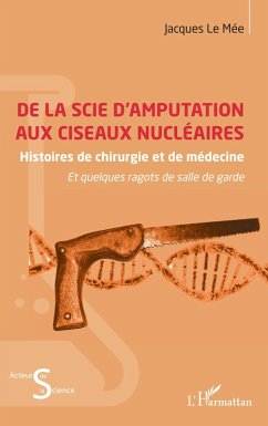 De la scie d'amputation aux ciseaux nucléaires Cover De la scie d'amputation aux ciseaux nucléaires